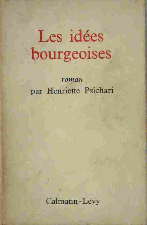 Livrenpoche : Les idées bourgeoises - Henriette Psichari - Livre
