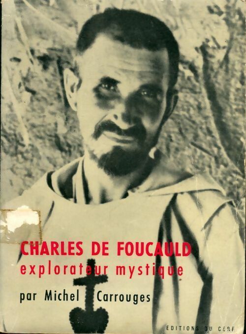 Livrenpoche : Charles de Foucauld, explorateur mystique - Michel Carrouges - Livre