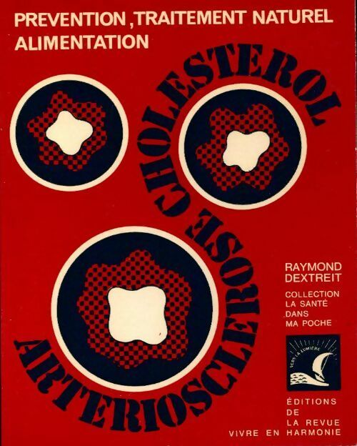 Livrenpoche : Cholestérol et arteriosclérose - Raymond Dextreit - Livre