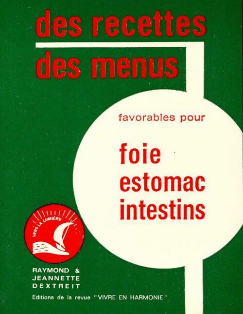 Livrenpoche : Des recettes, des menus favorables pour foie, estomac, intestins - Jeannette Dextreit - Livre