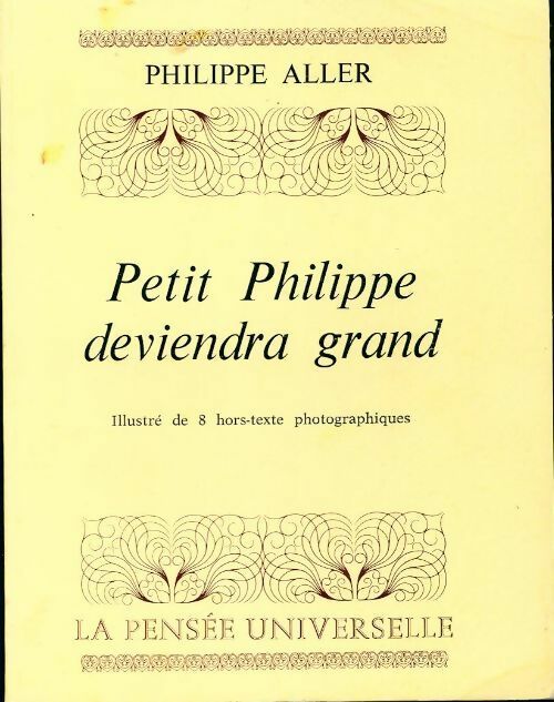 Livrenpoche : Petit Philippe deviendra grand - Philippe Adler - Livre
