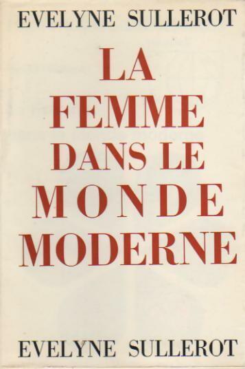 La femme dans le monde moderne - Evelyne Sullerot -  Hachette GF - Livre