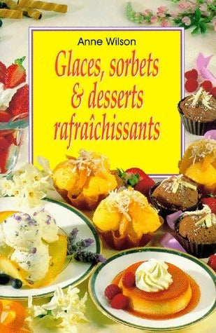 Livrenpoche : Glaces, sorbets & desserts rafraîchissants - Anne Wilson - Livre