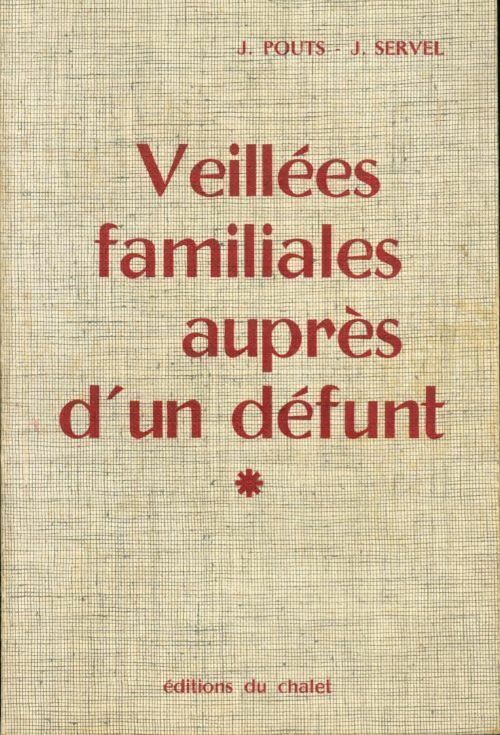 Livrenpoche : Veillées familiales auprès d'un défunt - J. Servel, J. Pouts - Livre