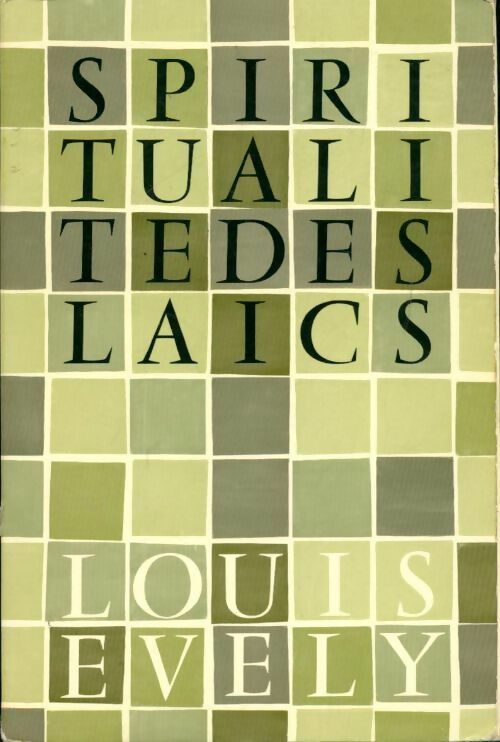 Livrenpoche : Spiritualité des laïcs - Louis Evely - Livre