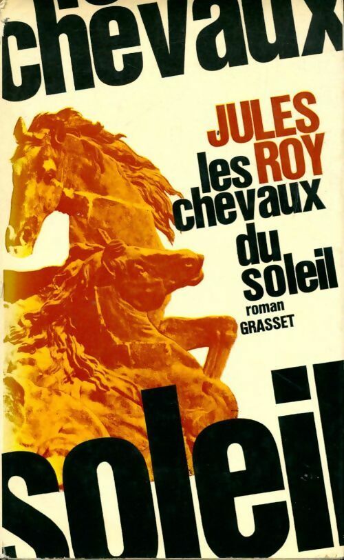 Livrenpoche : Les chevaux du soleil - Jules Roy - Livre
