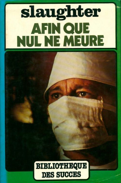 Livrenpoche : Afin que nul ne meure - Frank Gill Slaughter - Livre