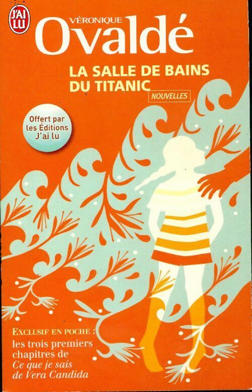 Livrenpoche : La salle de bains du Titanic - Véronique Ovaldé - Livre