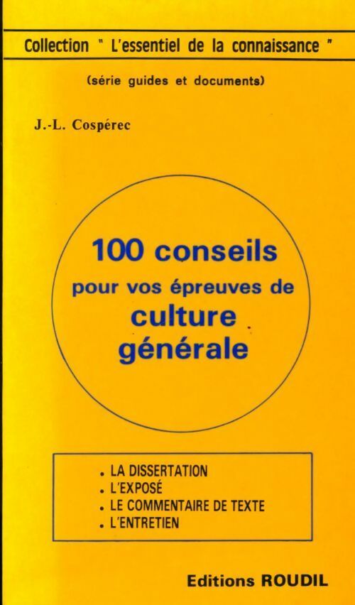 Livrenpoche : 100 conseils pour vos épreuves de culture générale - J.L. Cospérec - Livre