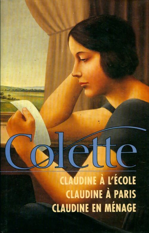 Livrenpoche : Claudine à l'école / Claudine à Paris / Claudine en ménage - Colette - Livre