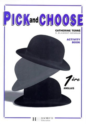 Livrenpoche : Pick and choose Première Anglais - Catherine Terré - Livre