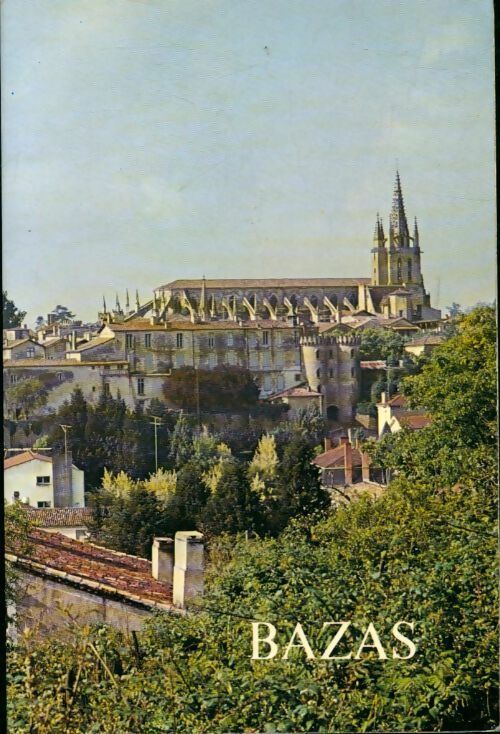 Livrenpoche : Guide de Bazas et de ses environs - Collectif - Livre