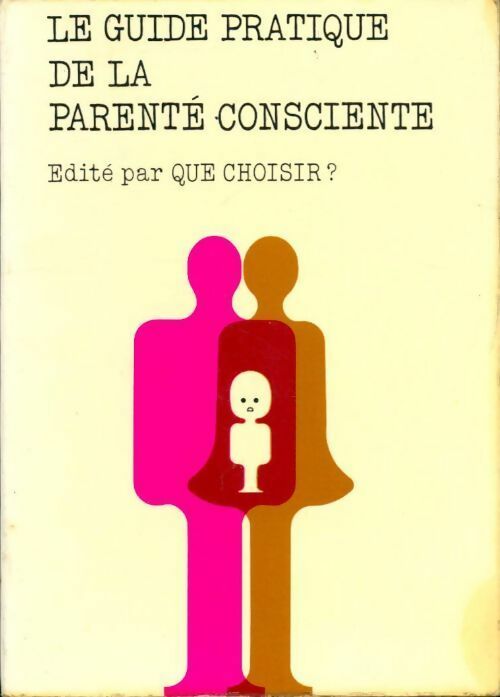 Livrenpoche : Le guide pratique de la parenté consciente - Collectif - Livre