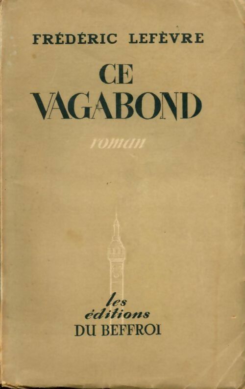 Livrenpoche : Ce vagabond - Frédéric Lefèvre - Livre
