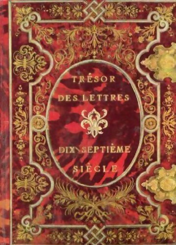 Livrenpoche : Trésor des lettres XVIIe siècle - Collectif - Livre