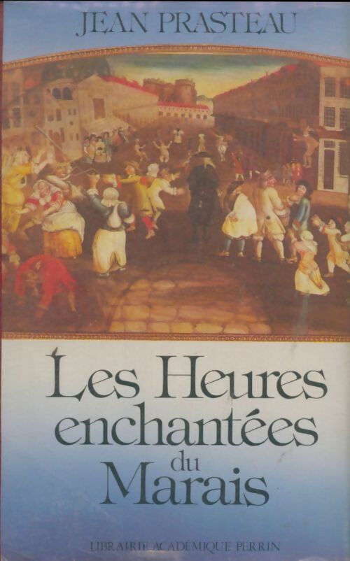 Livrenpoche : Les heures enchantées du Marais - Jean Prasteau - Livre