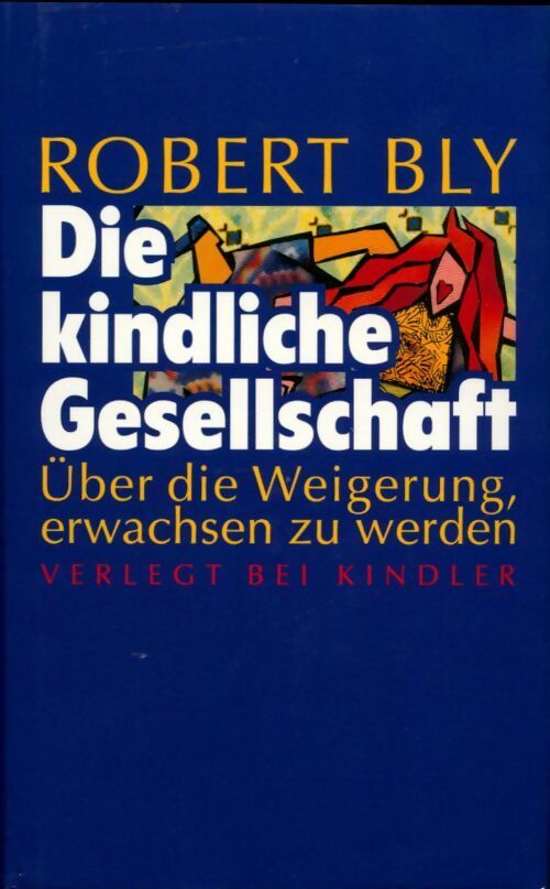 Livrenpoche : Die kindliche Gesellschaft - Robert Bly - Livre