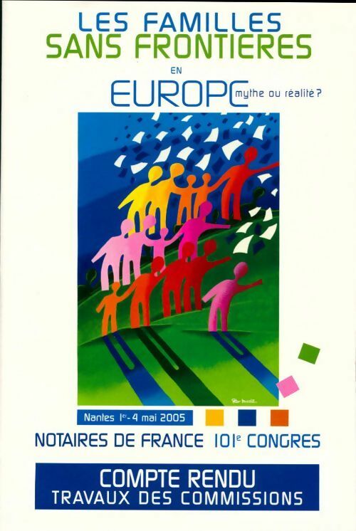 Livrenpoche : Les familles sans frontières en Europe. Mythe ou réalité ? Compte rendu des travaux des commissions - Collectif - Livre