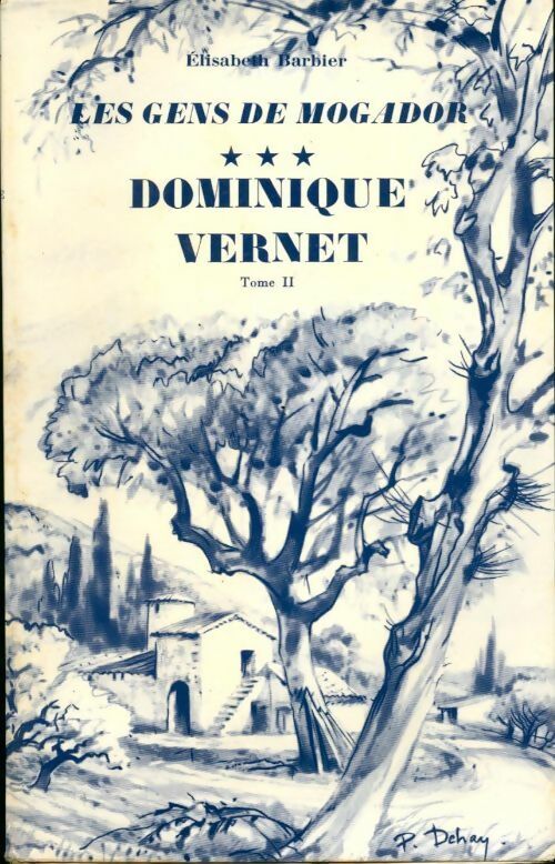 Livrenpoche : Les gens de Mogador Tome III : Dominique Vernet Tome II - Elisabeth Barbier - Livre