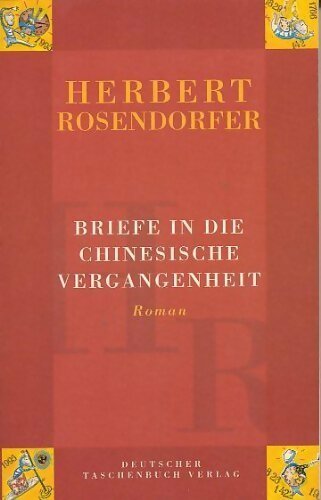 Livrenpoche : Briefe in die chinesische vergangenheit - Herbert Rosendorfer - Livre