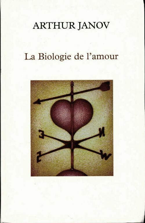 Livrenpoche : La biologie de l'amour - Arthur Janov - Livre