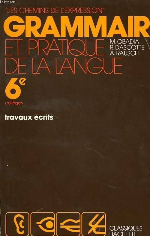 Grammaire et pratique de la langue 6e - Maurice Obadia -  Les Chemins de l'expression - Livre