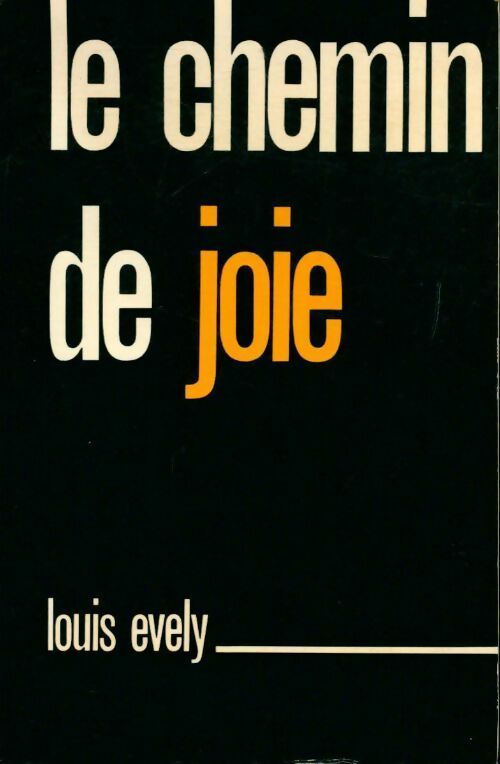 Livrenpoche : Le chemin de joie - Louis Evely - Livre
