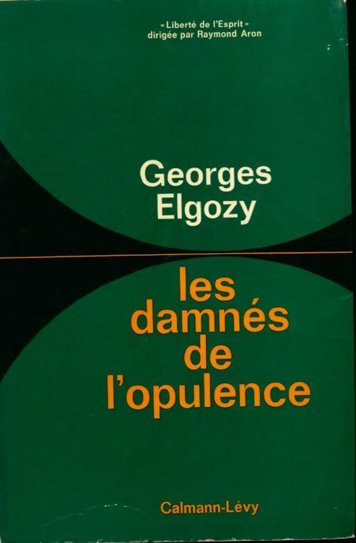 Livrenpoche : Les damnés de l'opulence - Georges Elgozy - Livre