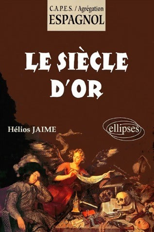 Livrenpoche : Le siècle d'or - Jaime Helios - Livre