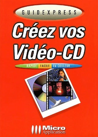 Créez vos vidéo-CD - Collectif -  Guidexpress - Livre