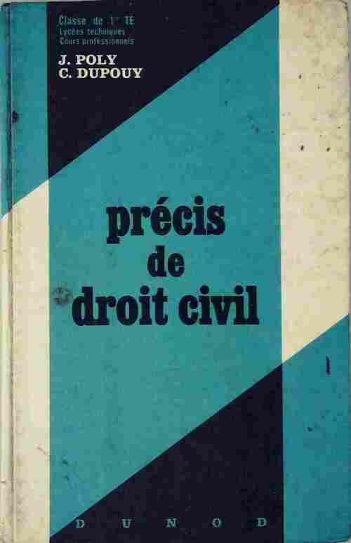 Précis de droit civil classe de 1ère TE - Claude Dupouy ; Jean Poly -  Dunod GF - Livre