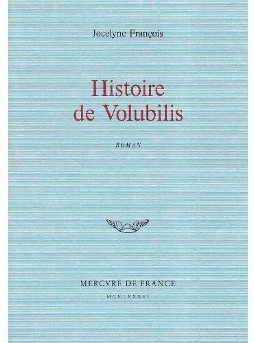 Livrenpoche : Histoire de volubilis - Jocelyne François - Livre