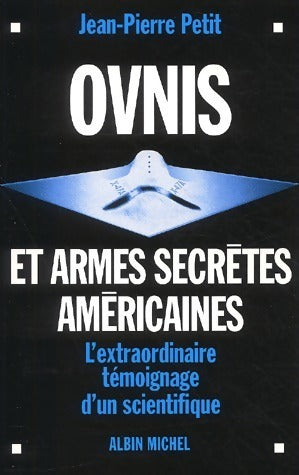 Livrenpoche : Ovnis et armes secrètes américaines - Jean-Pierre Petit - Livre
