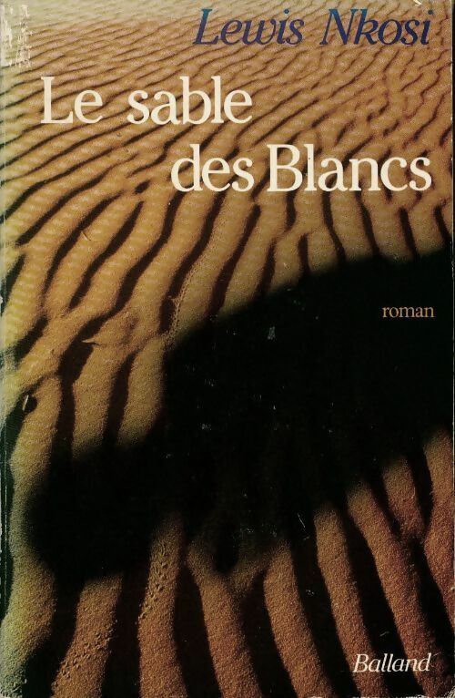 Livrenpoche : Le sable des blancs - Lewis Nkosi - Livre