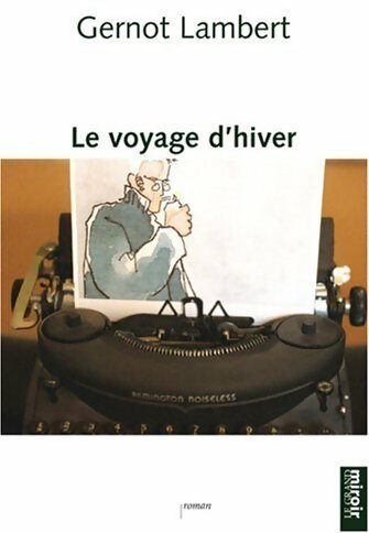 Livrenpoche : Le voyage d hiver - Gernot Lambert - Livre