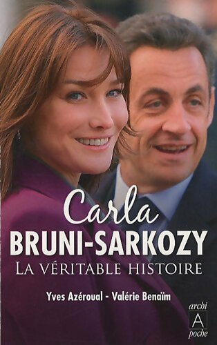 Livrenpoche : Carla Bruni-Sarkozy. La véritable histoire - Yves Azéroual - Livre
