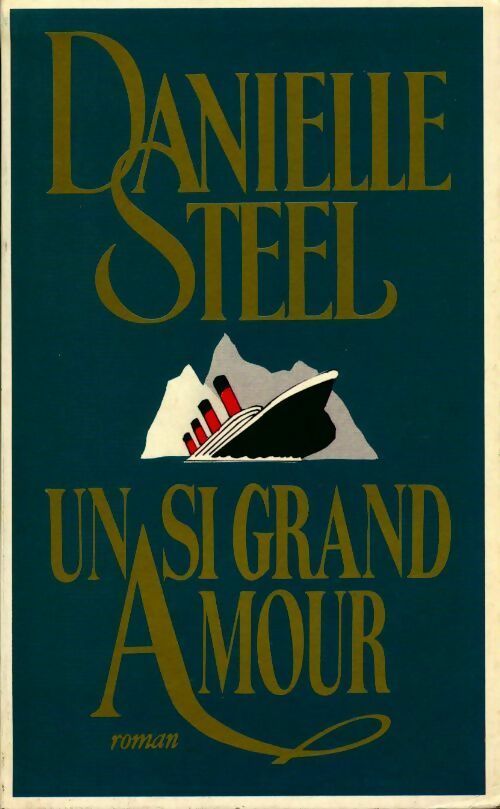 Livrenpoche : Un si grand amour - Danielle Steel - Livre