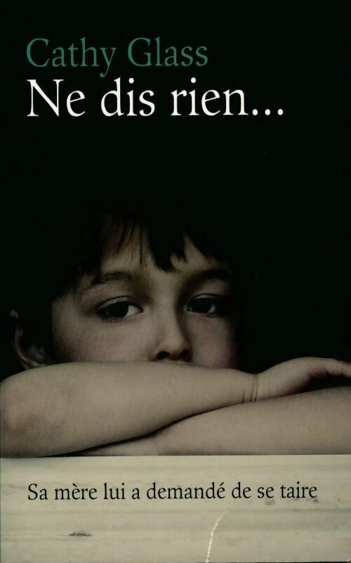 Livrenpoche : Ne dis rien... - Cathy Glass - Livre