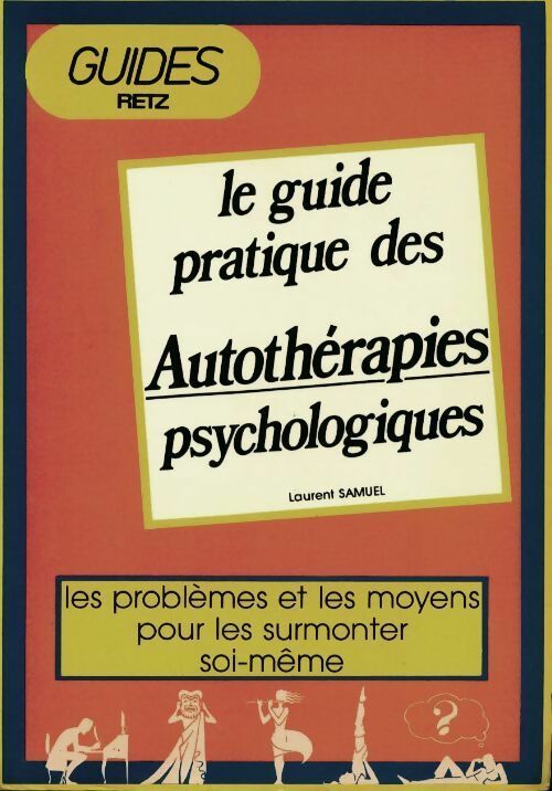 Livrenpoche : Le guide pratique des autothérapies psychologiques - Laurent Samuel - Livre