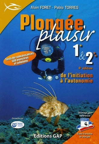 Livrenpoche : Plongée plaisir niveaux 1 et 2. De l'initiation à l'autonomie - Alain Foret, Pablo Torres - Livre
