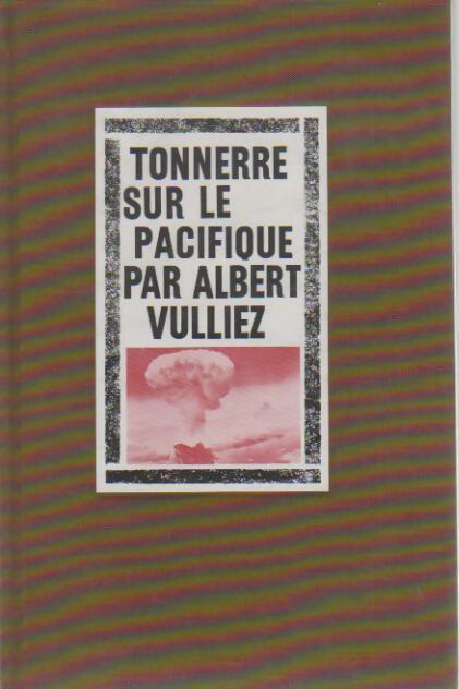 Livrenpoche : Tonnerre sur le Pacifique - Cdt Albert Vulliez - Livre