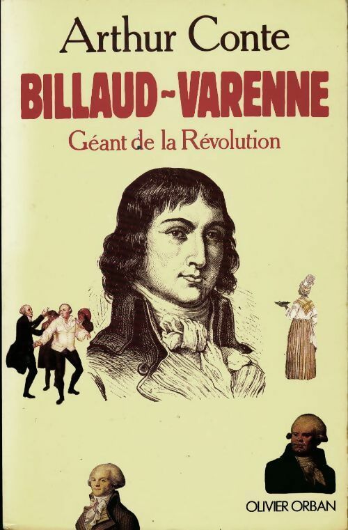 Livrenpoche : Billaud-Varenne. Géant de la révolution - Arthur Conte - Livre