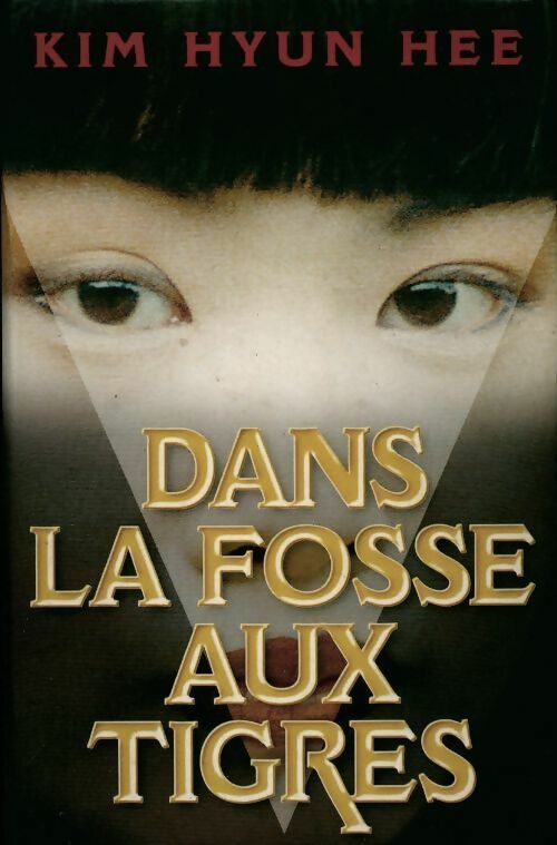 Livrenpoche : Dans la fosse aux tigres - Kim Hyun Hee - Livre