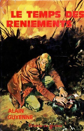 Livrenpoche : Le temps des reniements - Alain Guyenne - Livre