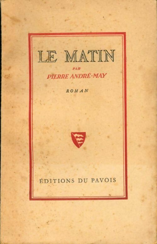 Livrenpoche : Le matin - Pierre-André May - Livre