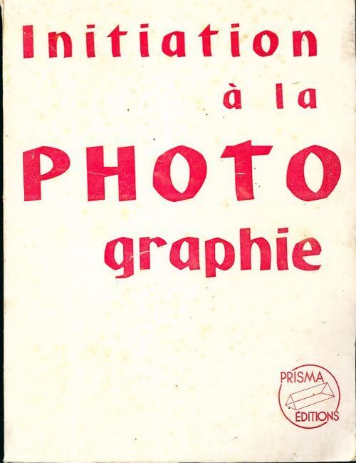 Livrenpoche : Initiation à la photographie - Louis Caillaud - Livre