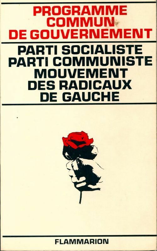 Programme commun de gouvernement. Parti socialiste parti communiste mouvement des radicaux de gauche - Parti Socialiste - Livre