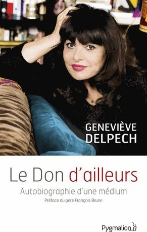 Livrenpoche : Le don d'ailleurs - Geneviève Delpech - Livre