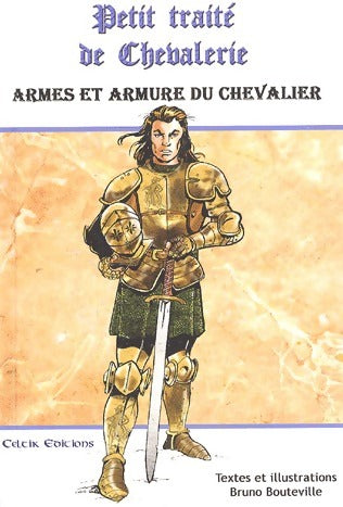 Livrenpoche : Armes et armure du chevalier. Petit traité de chevalerie - Bruno Bouteville - Livre