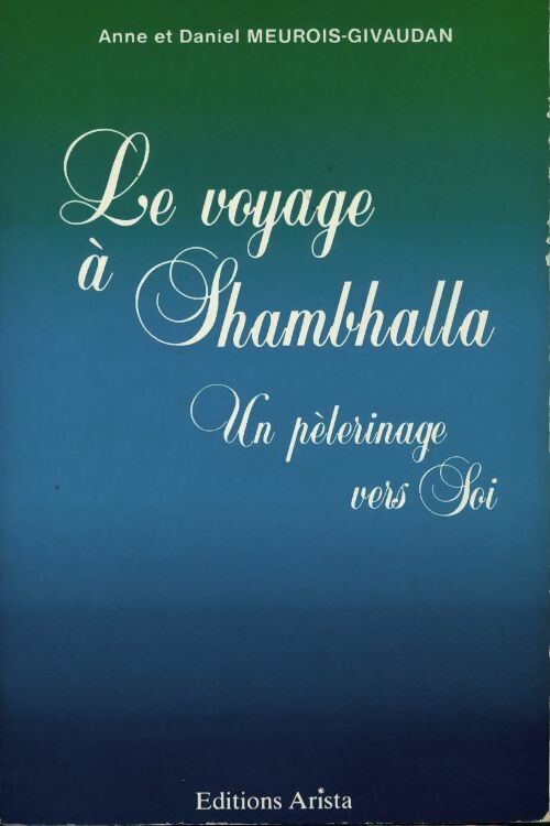 Livrenpoche : Le voyage à Shambhalla - Anne Meurois-Givaudan - Livre